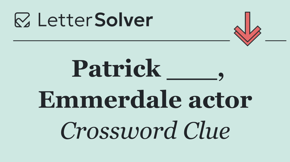 Patrick ___, Emmerdale actor