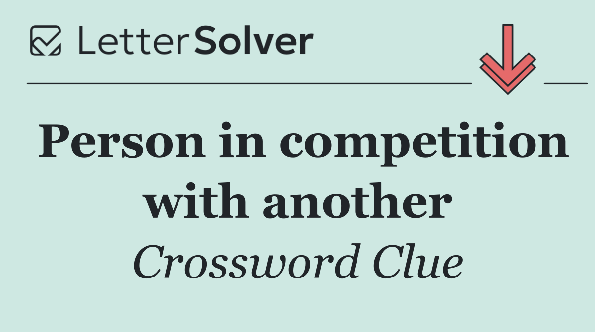 Person in competition with another