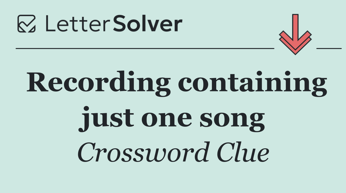 Recording containing just one song