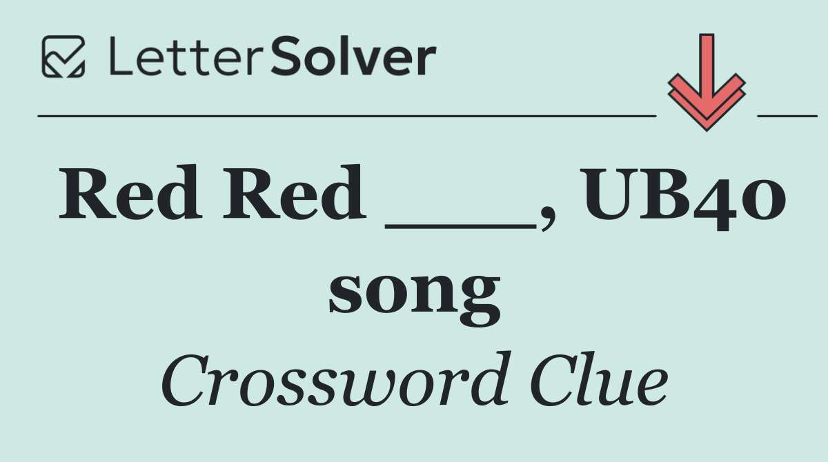 Red Red ___, UB40 song