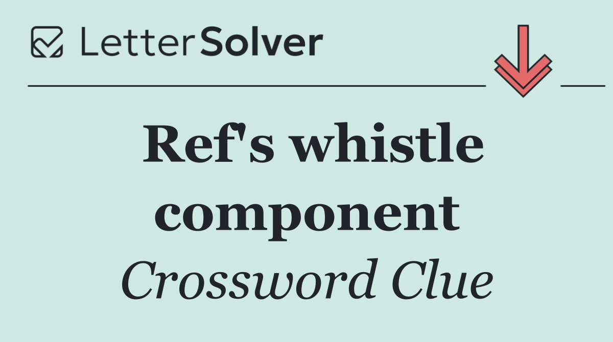 Ref's whistle component