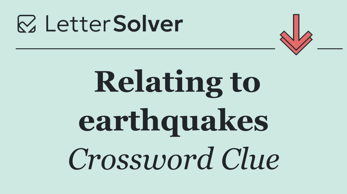 Relating to earthquakes