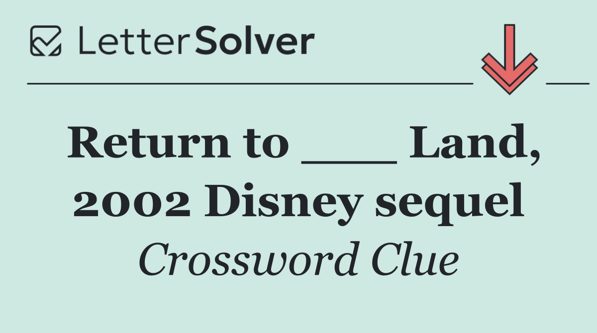 Return to ___ Land, 2002 Disney sequel