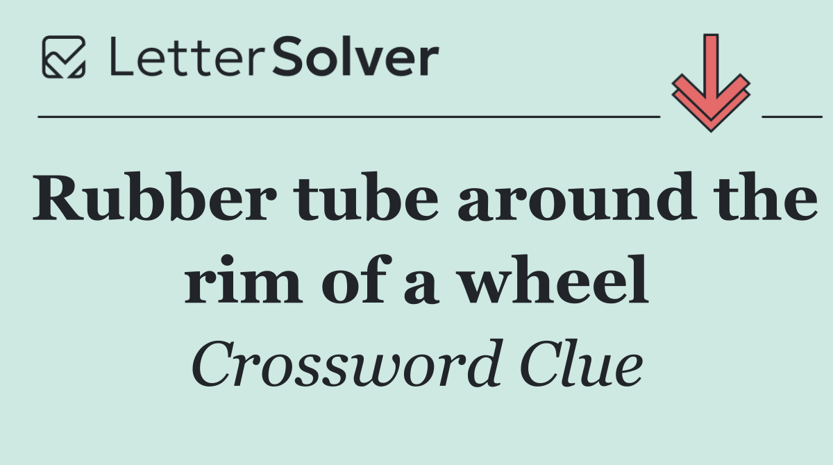 Rubber tube around the rim of a wheel