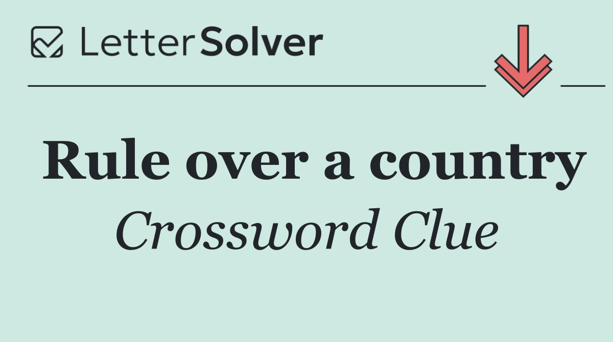 Rule over a country