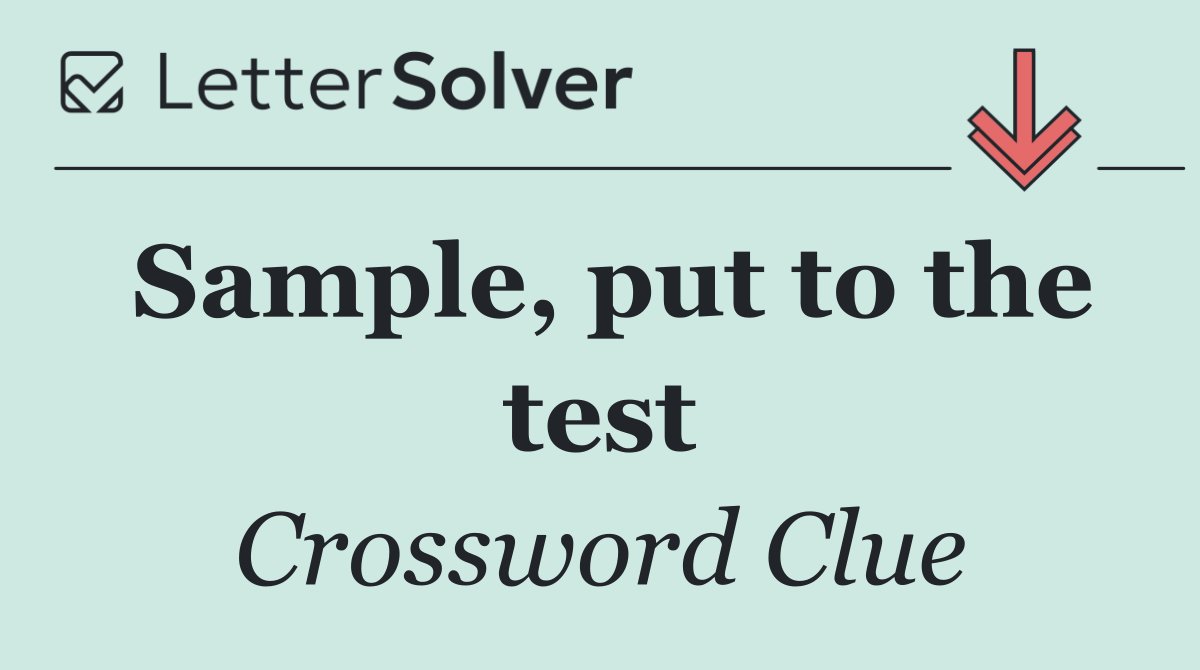 Sample, put to the test