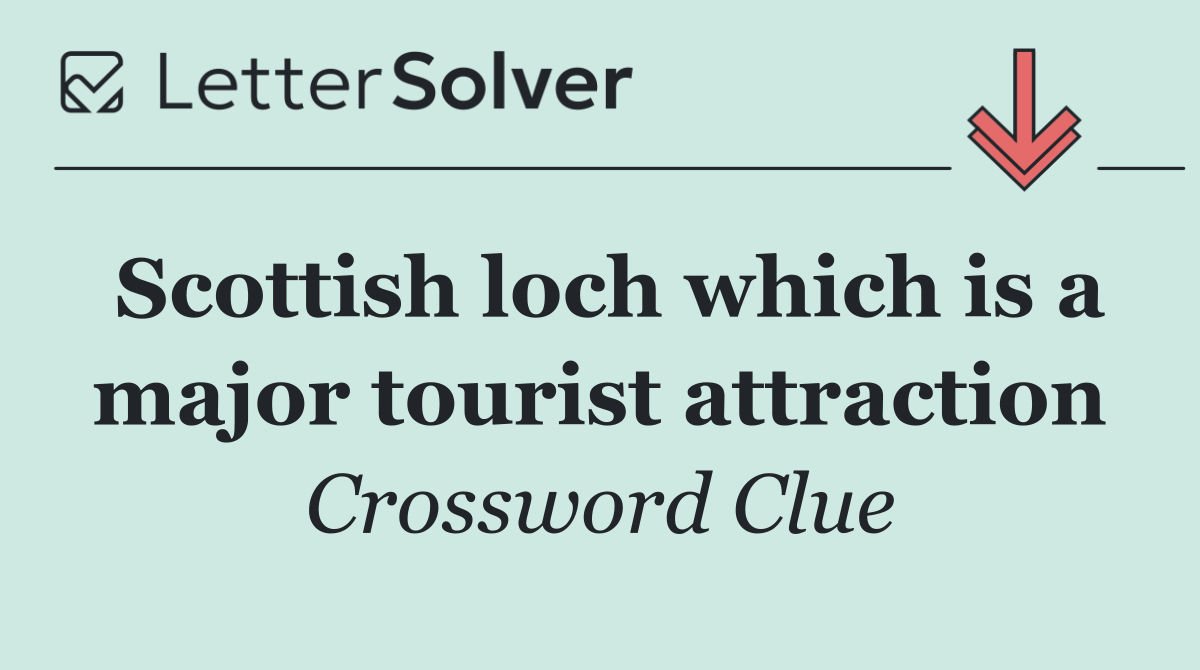 Scottish loch which is a major tourist attraction