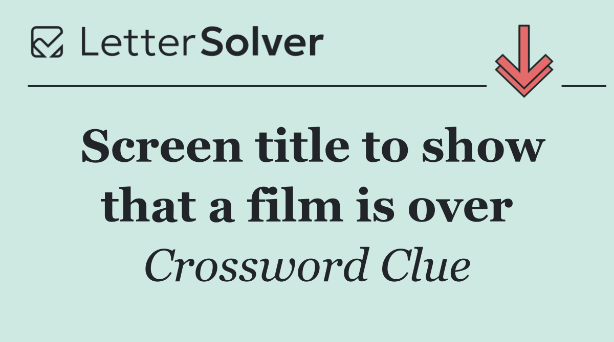 Screen title to show that a film is over