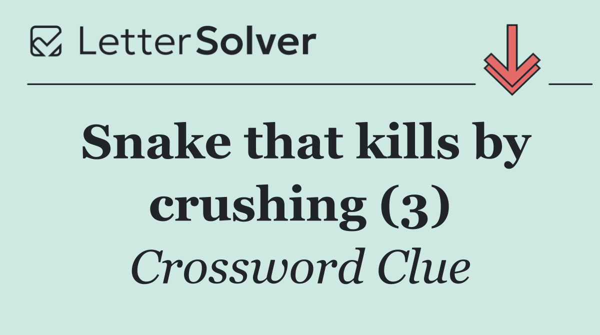 Snake that kills by crushing (3)