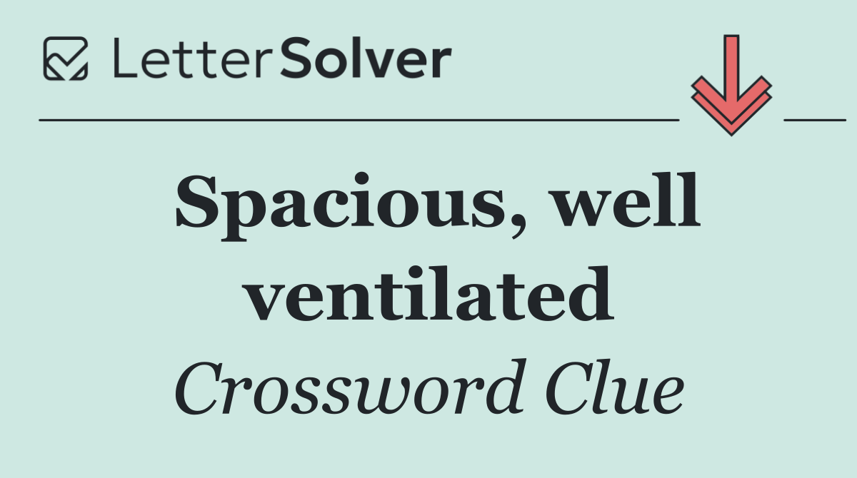 Spacious, well ventilated