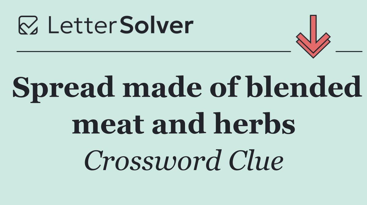 Spread made of blended meat and herbs