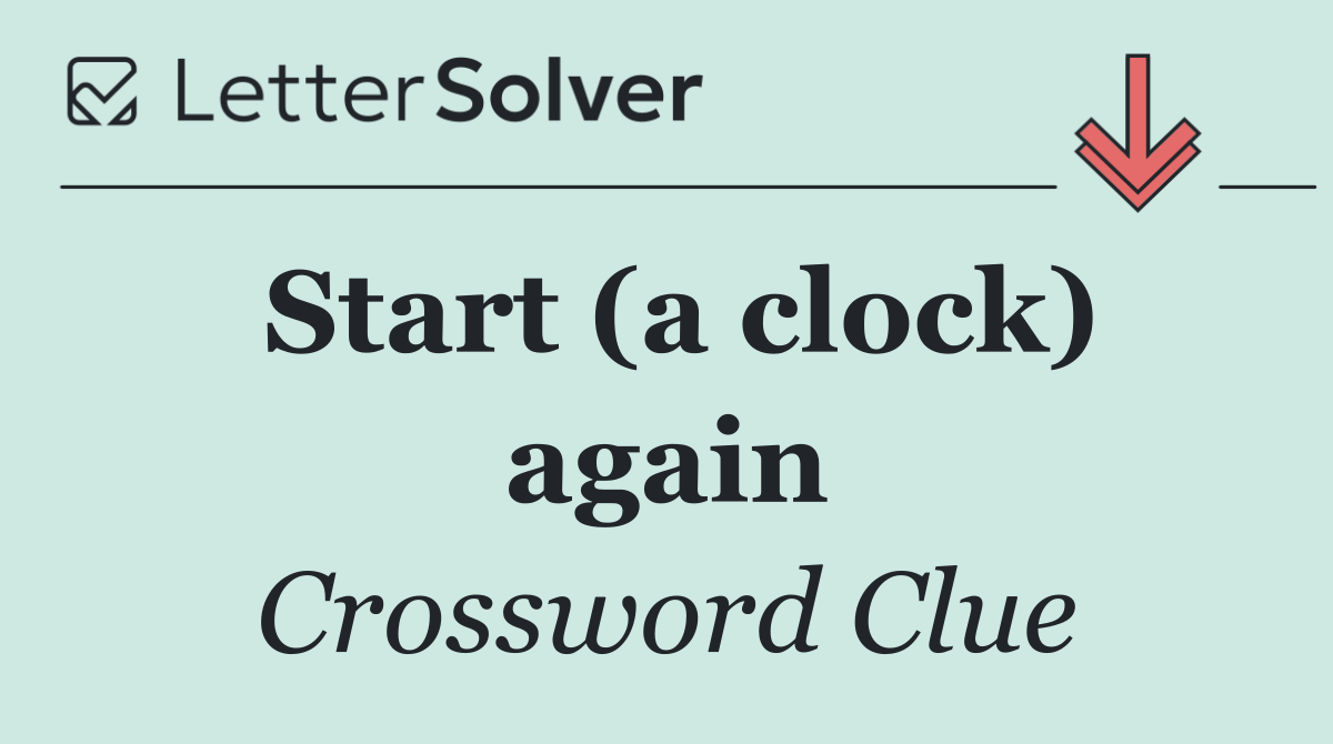 Start (a clock) again