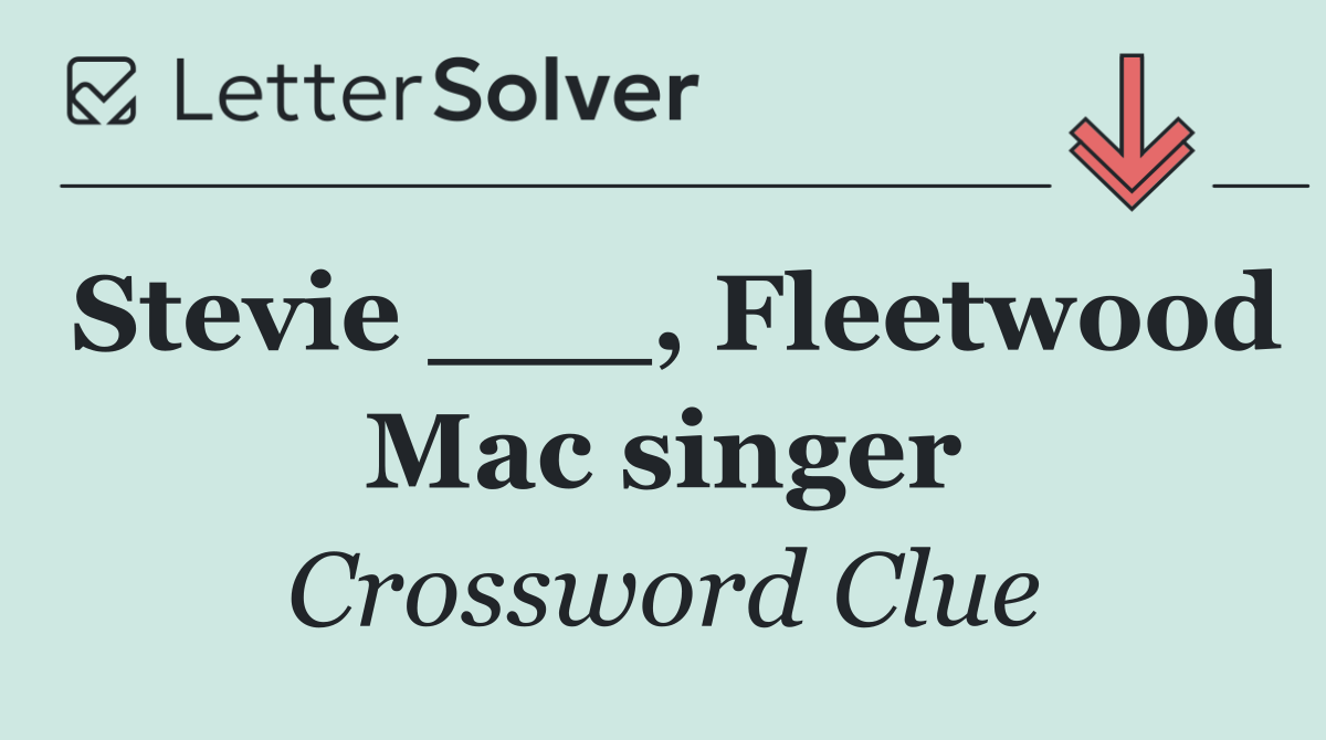 Stevie ___, Fleetwood Mac singer