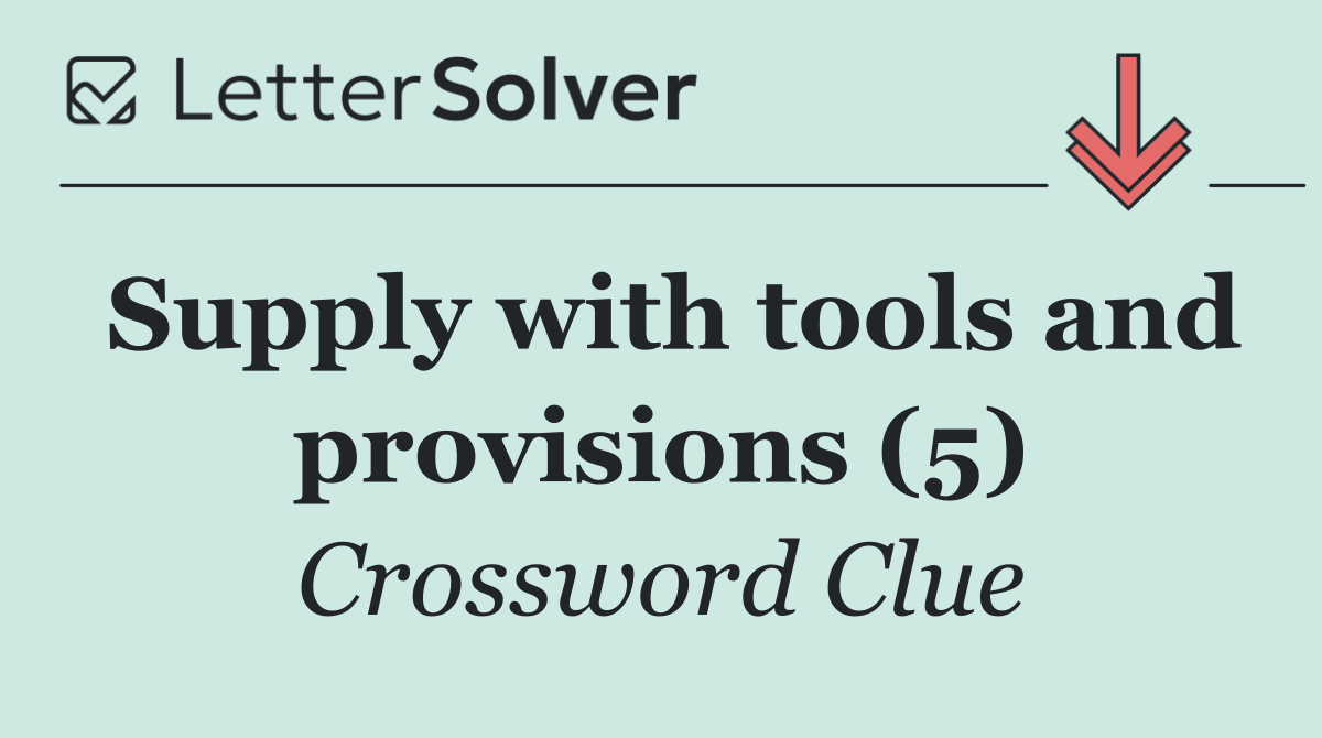 Supply with tools and provisions (5)