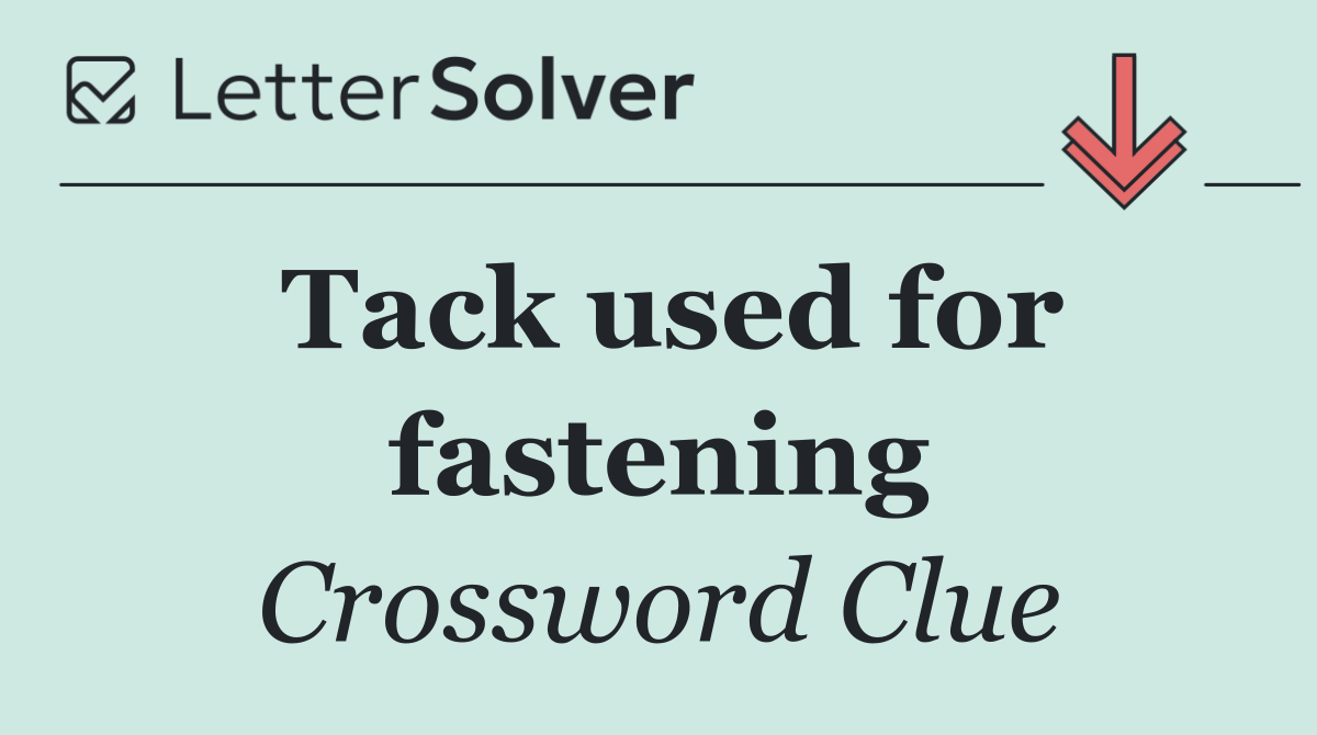 Tack used for fastening