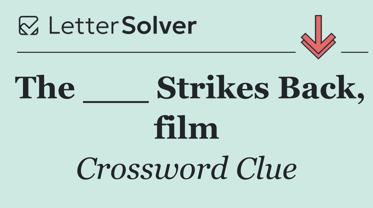 The ___ Strikes Back, film