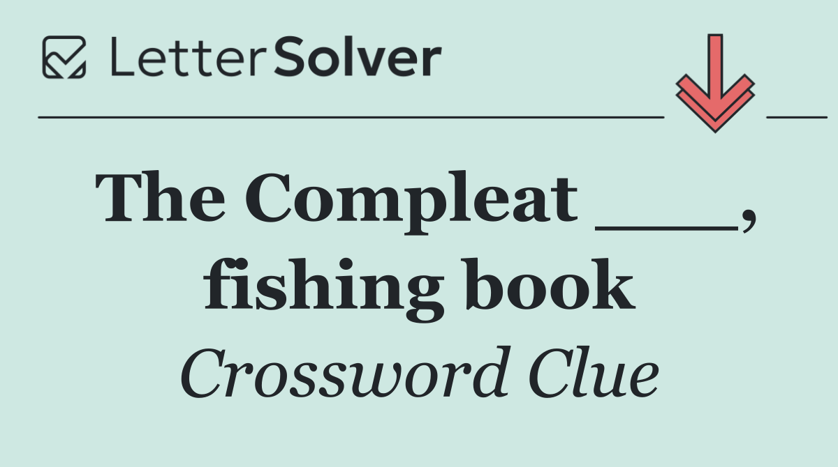 The Compleat ___, fishing book