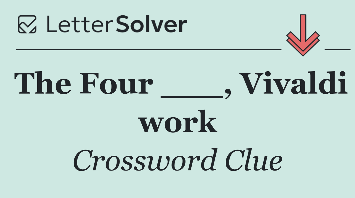 The Four ___, Vivaldi work