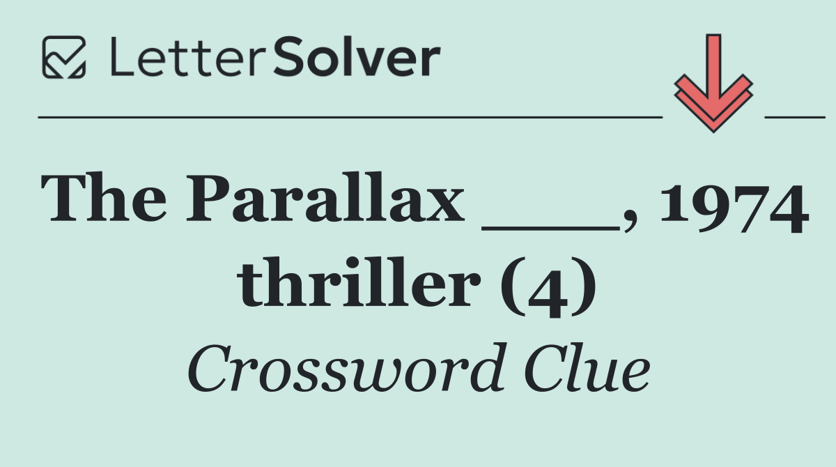 The Parallax ___, 1974 thriller (4)