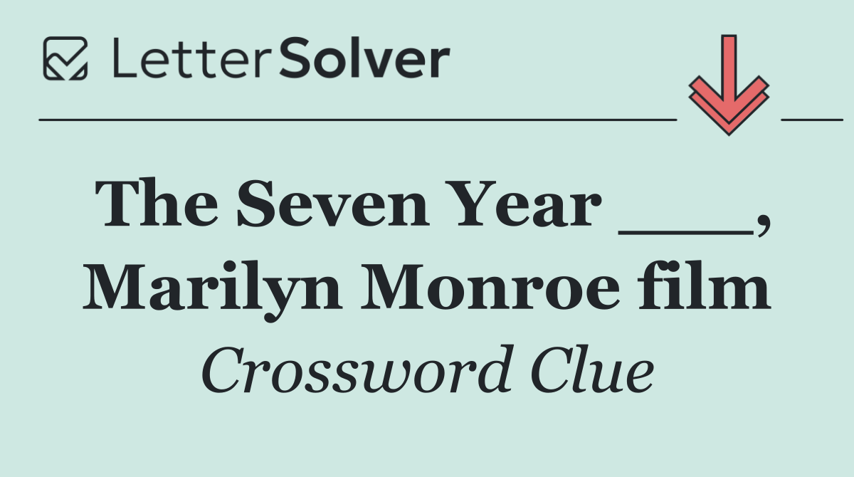 The Seven Year ___, Marilyn Monroe film