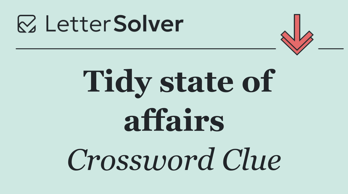 Tidy state of affairs