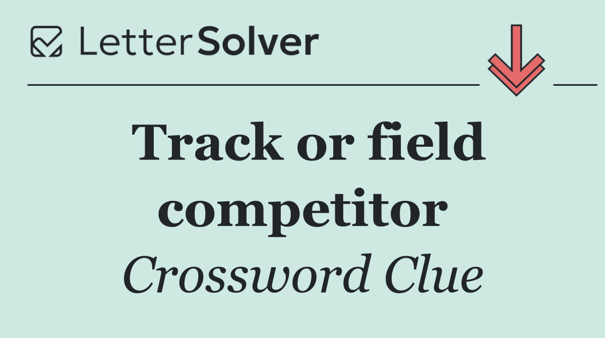 Track or field competitor