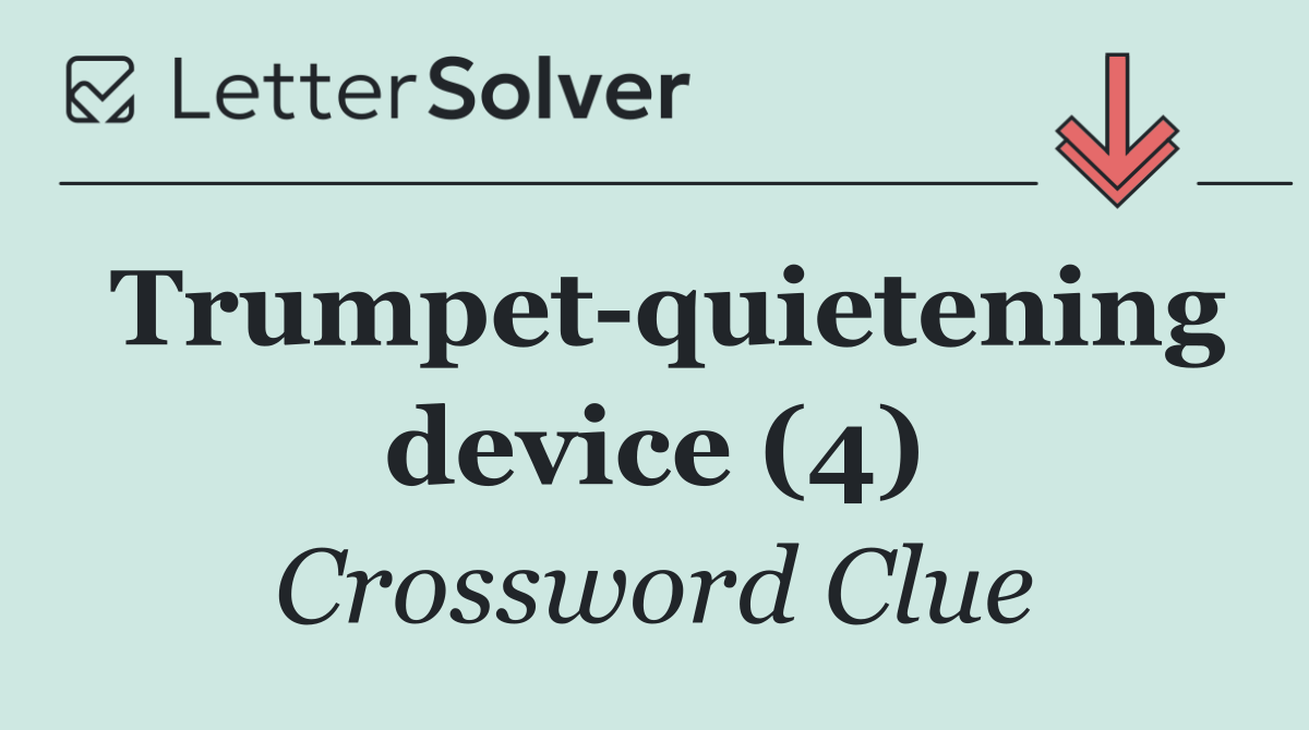 Trumpet quietening device (4)