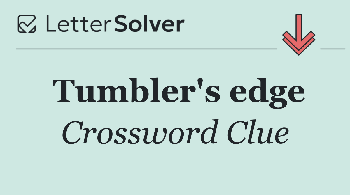 Tumbler's edge