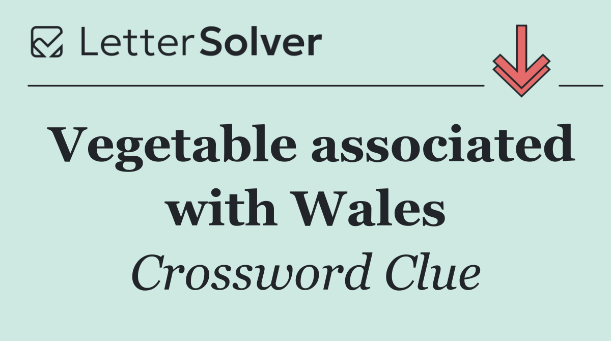 Vegetable associated with Wales