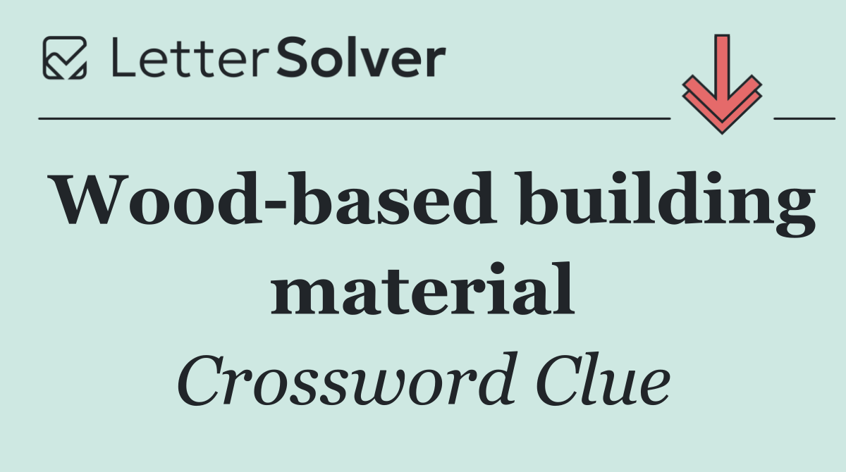 Wood based building material