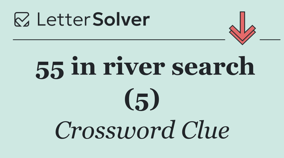 55 in river search (5)