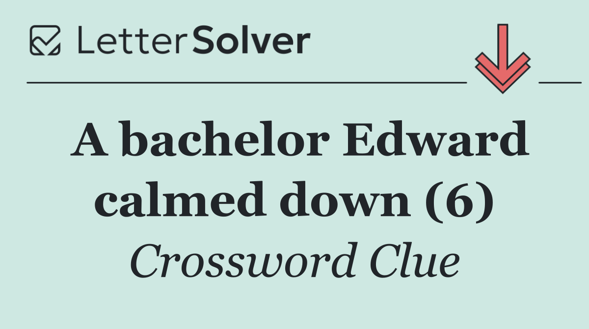 A bachelor Edward calmed down (6)