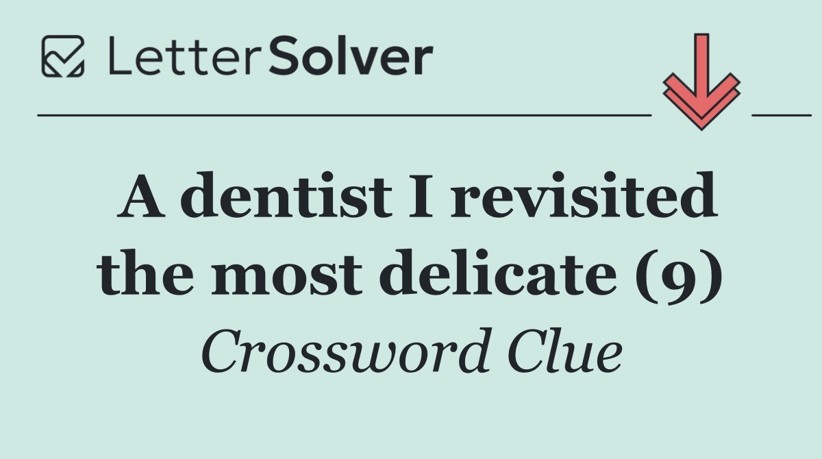 A dentist I revisited the most delicate (9)