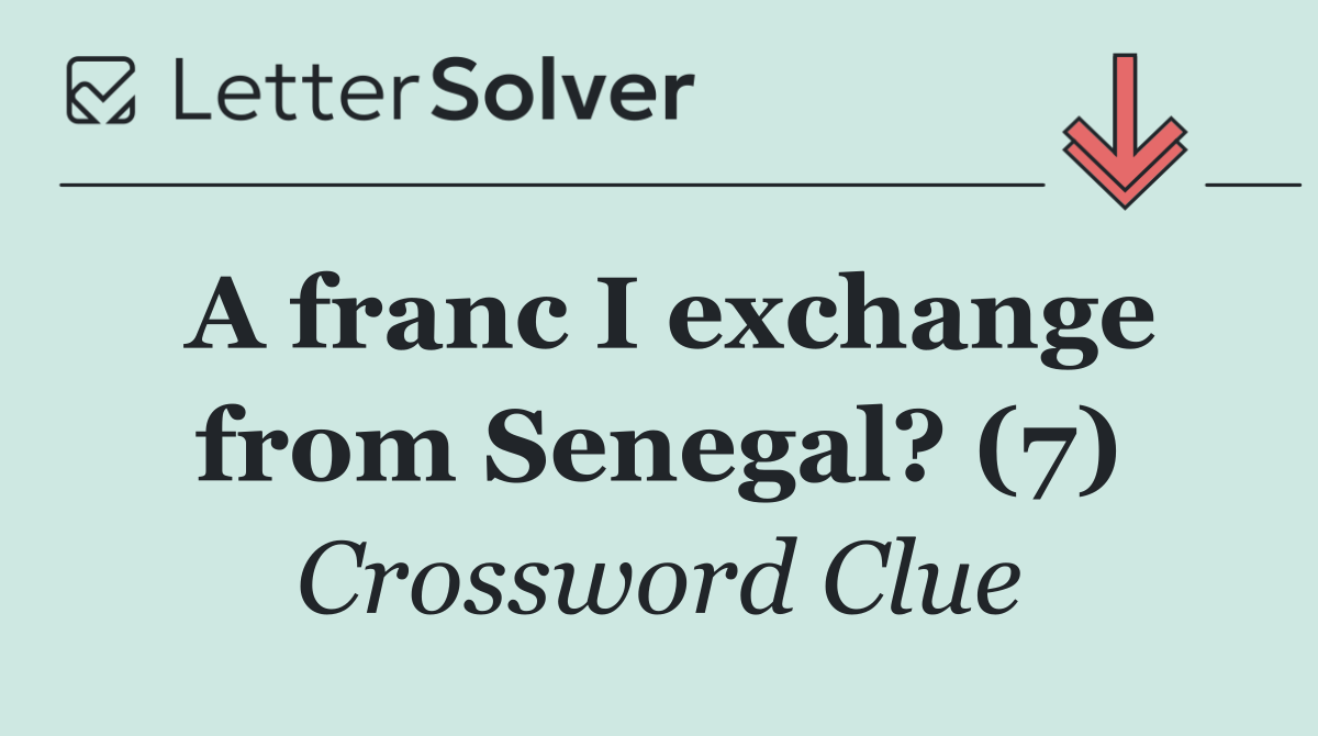 A franc I exchange from Senegal? (7)
