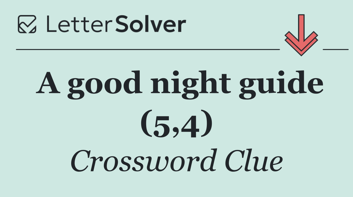 A good night guide (5,4)