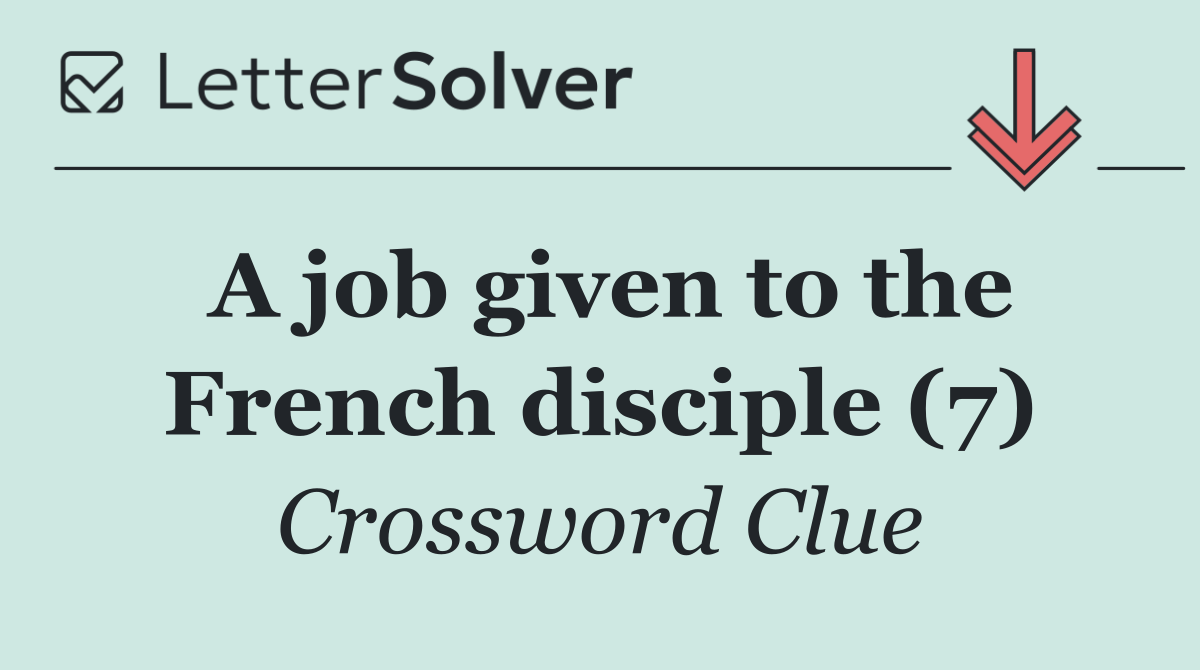 A job given to the French disciple (7)