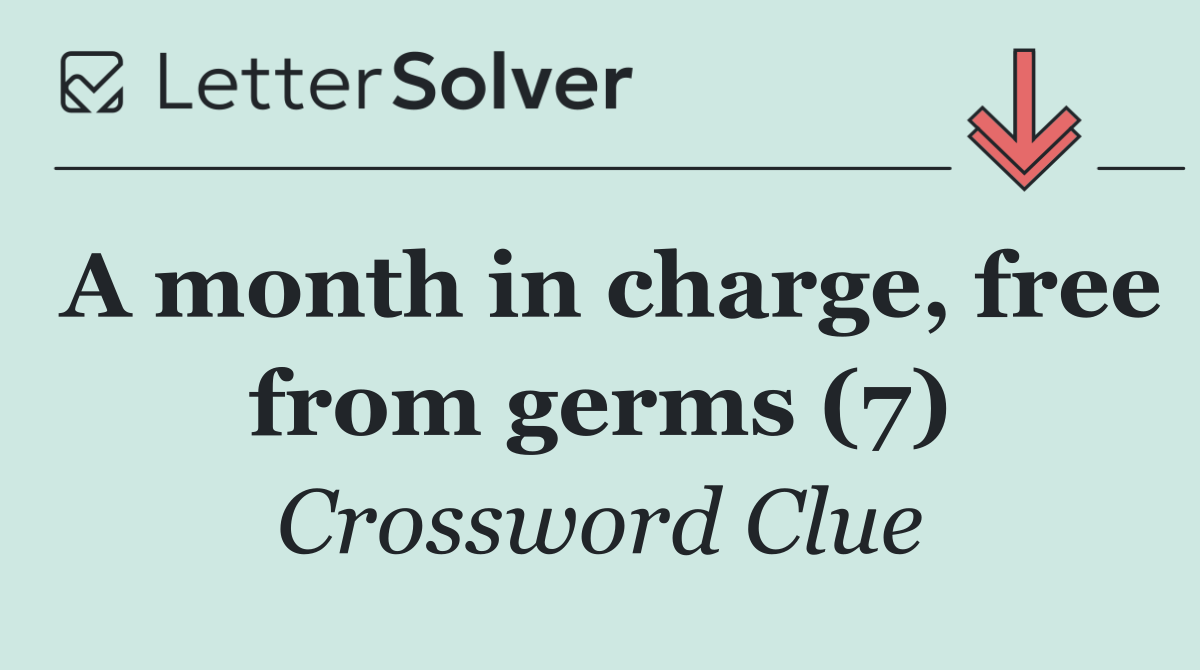A month in charge, free from germs (7)