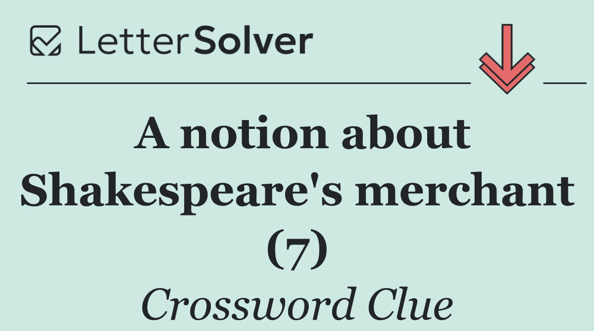 A notion about Shakespeare's merchant (7)