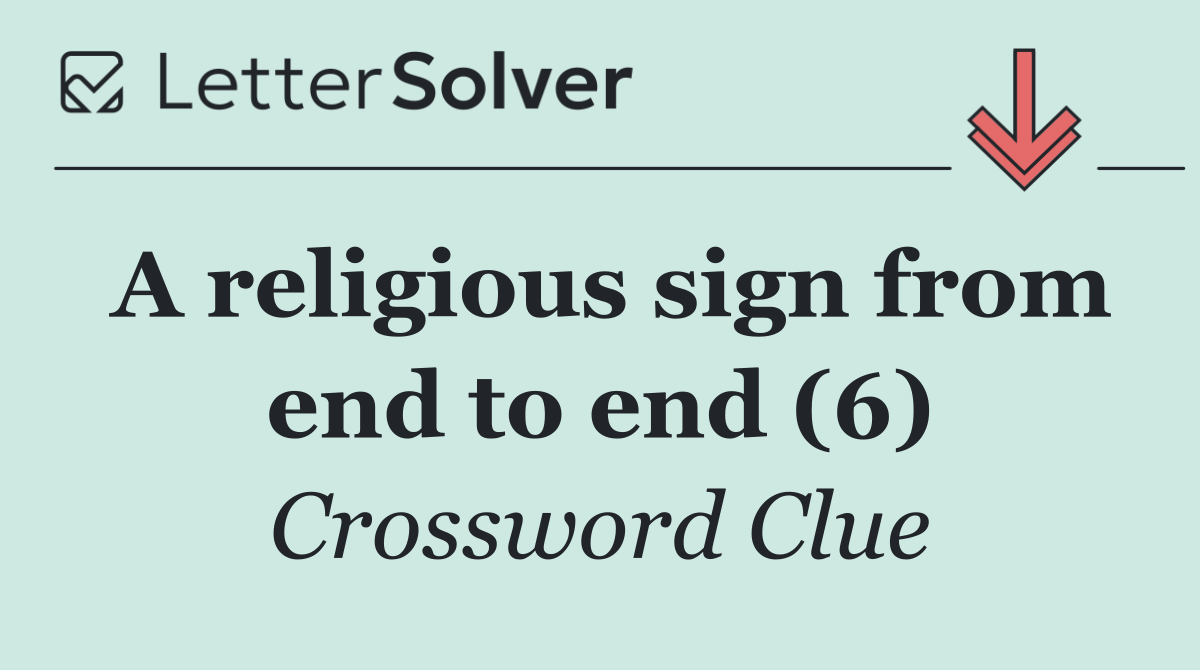 A religious sign from end to end (6)