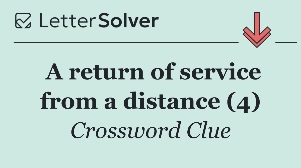 A return of service from a distance (4)