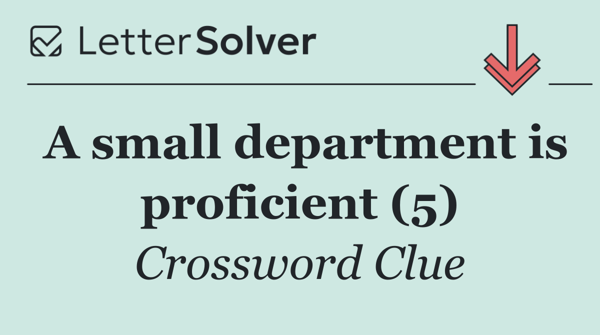 A small department is proficient (5)