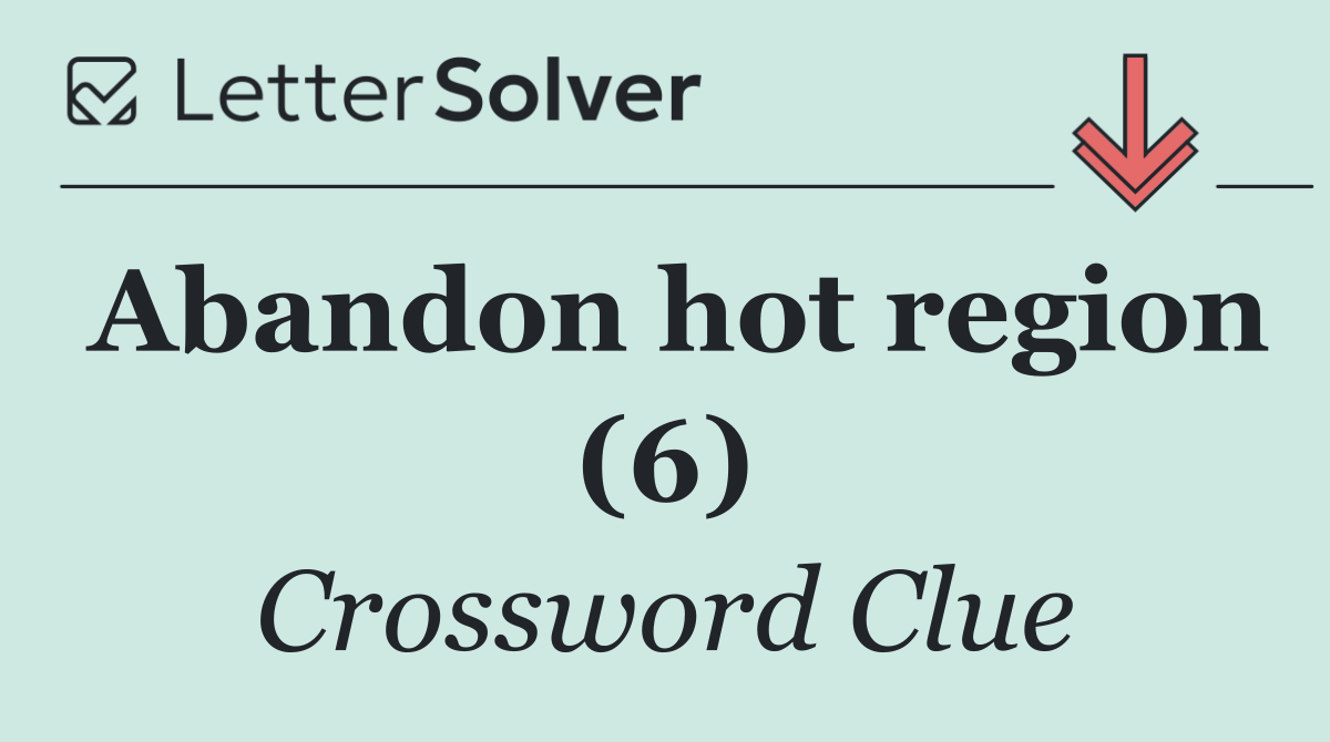 Abandon hot region (6)