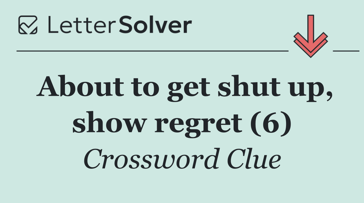 About to get shut up, show regret (6)