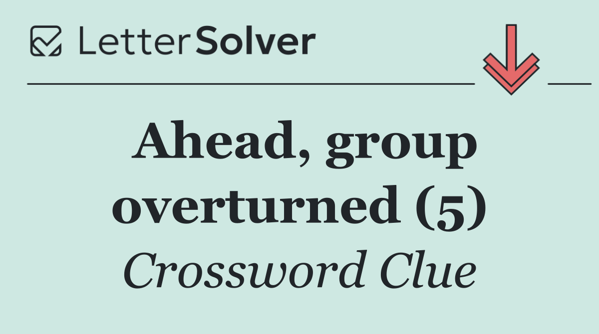 Ahead, group overturned (5)