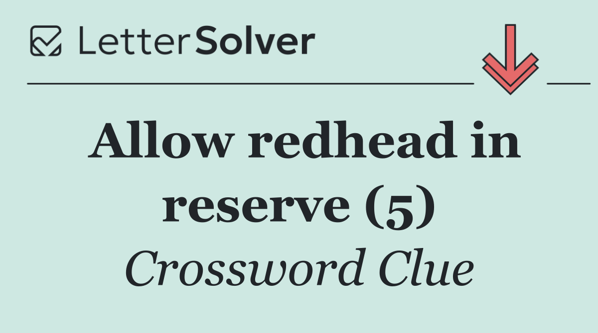 Allow redhead in reserve (5)