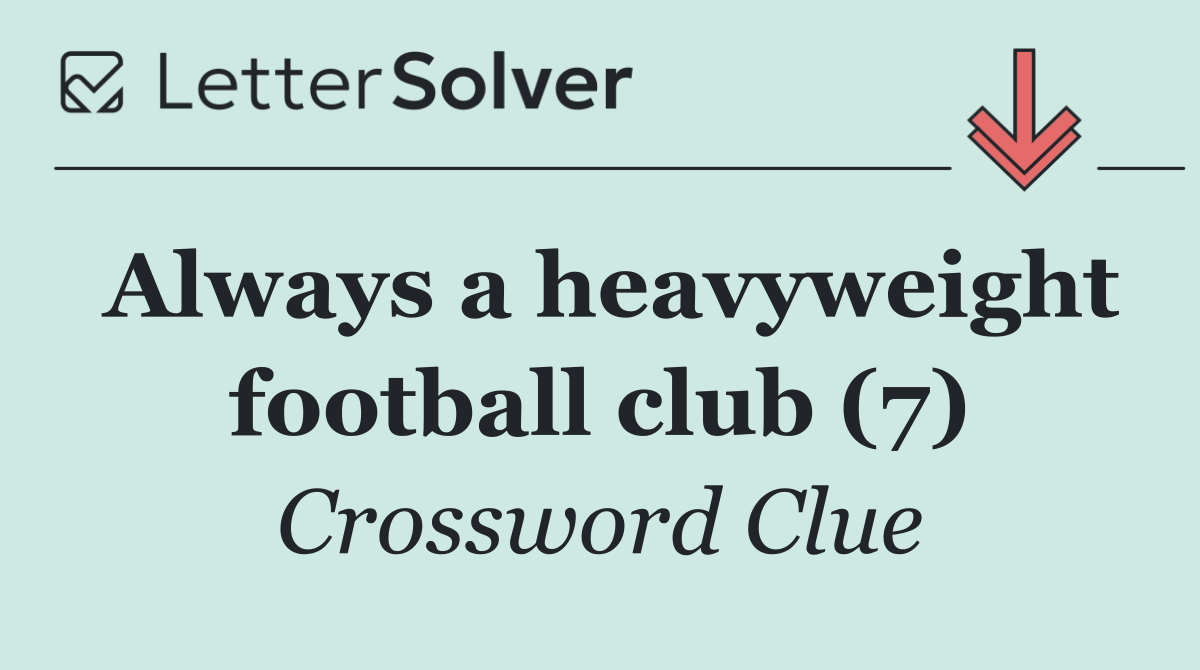 Always a heavyweight football club (7)
