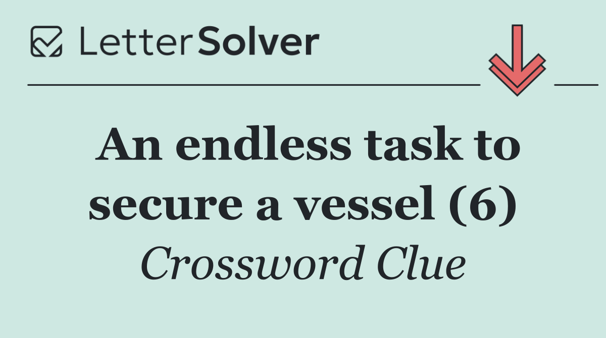 An endless task to secure a vessel (6)