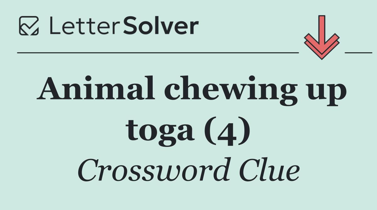 Animal chewing up toga (4)