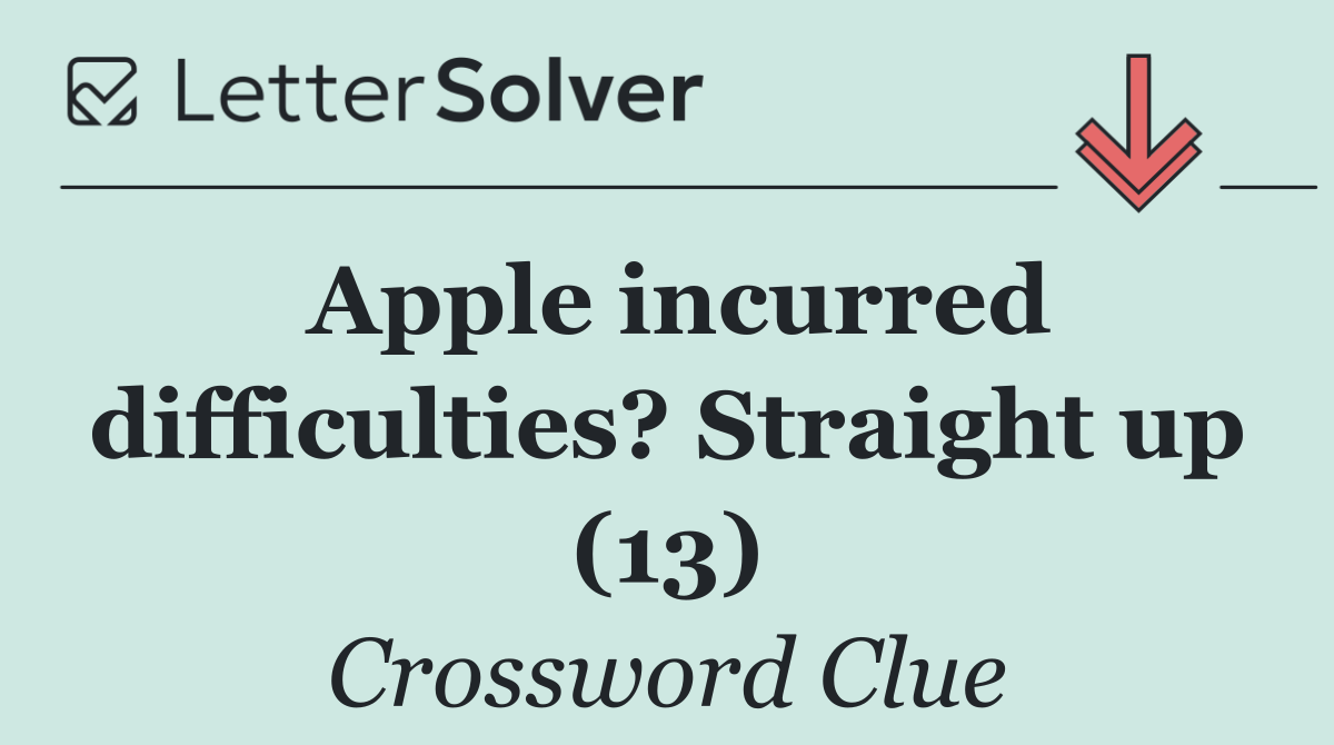 Apple incurred difficulties? Straight up (13)