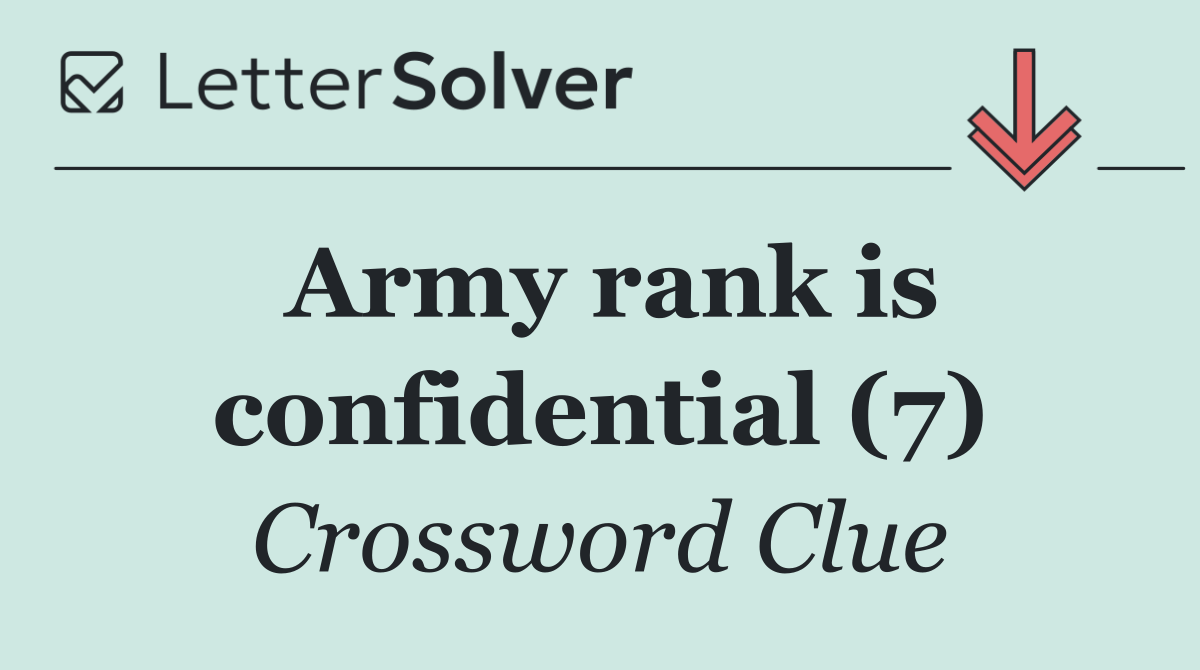Army rank is confidential (7)